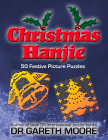 Christmas Hanjie: 50 Festive Picture Puzzles